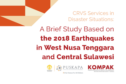 CRVS Services in Disaster Situations: A Brief Study Based on the 2018 Earthquakes in West Nusa Tenggara and Central Sulawesi